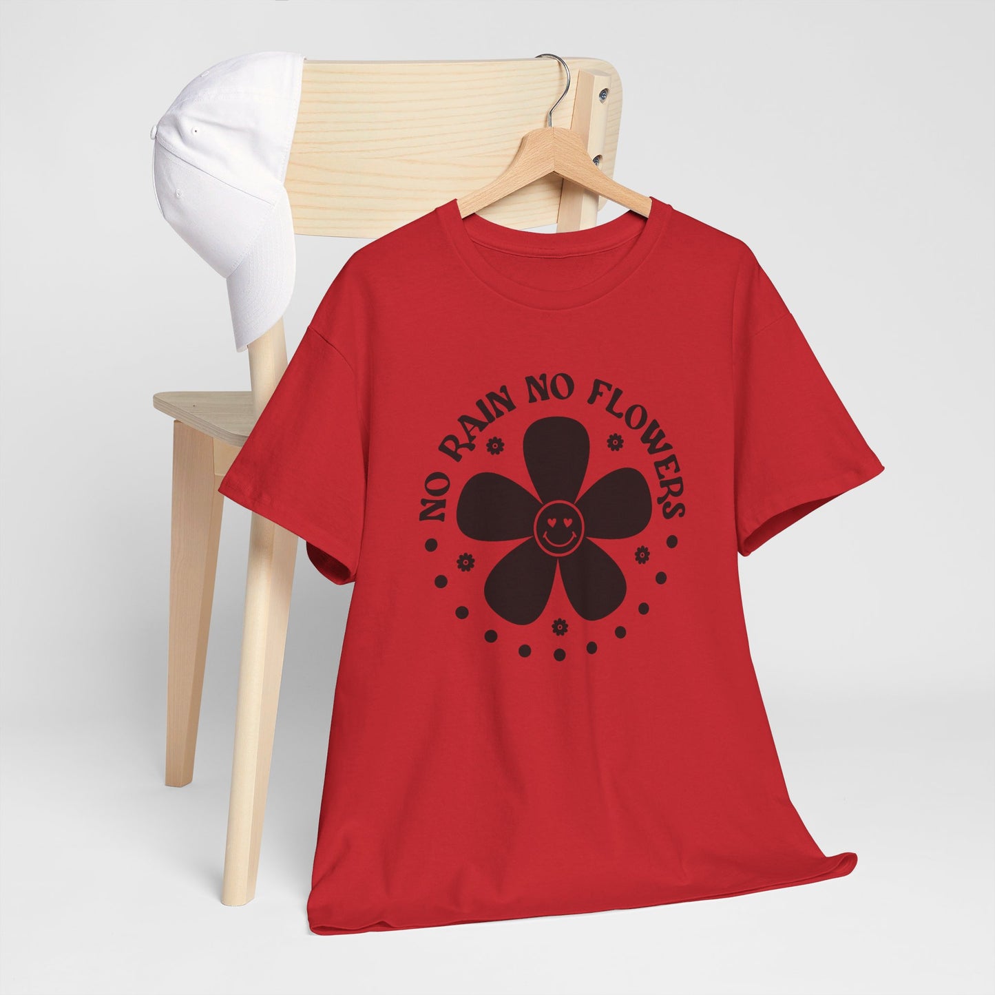 No Rain No Flowers - T-Shirt