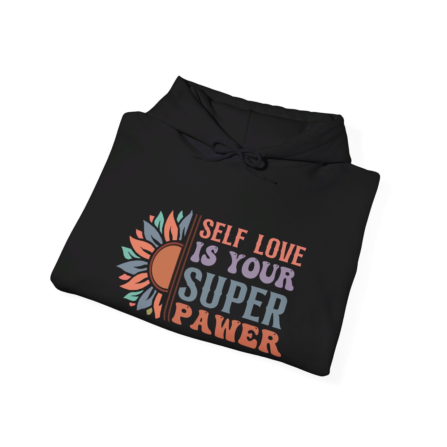 Self Love Is Your Super Pawer - Hooded Sweatshirt