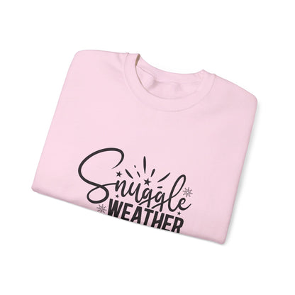 Snuggle Weather - Crewneck Sweatshirt