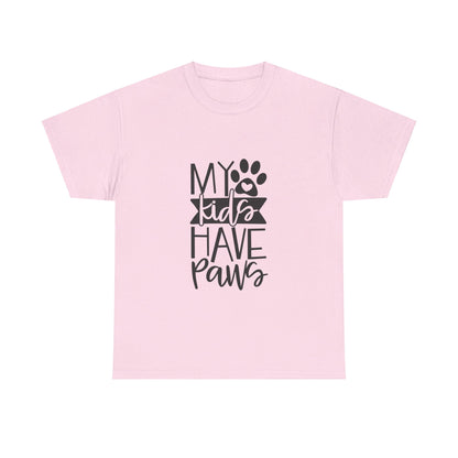 My Kids Have Paws T-Shirt