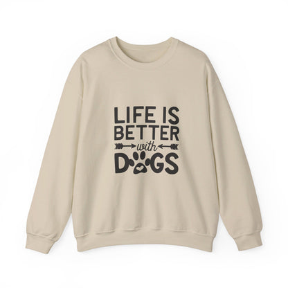 Life is Better with Dogs - Sweatshirt