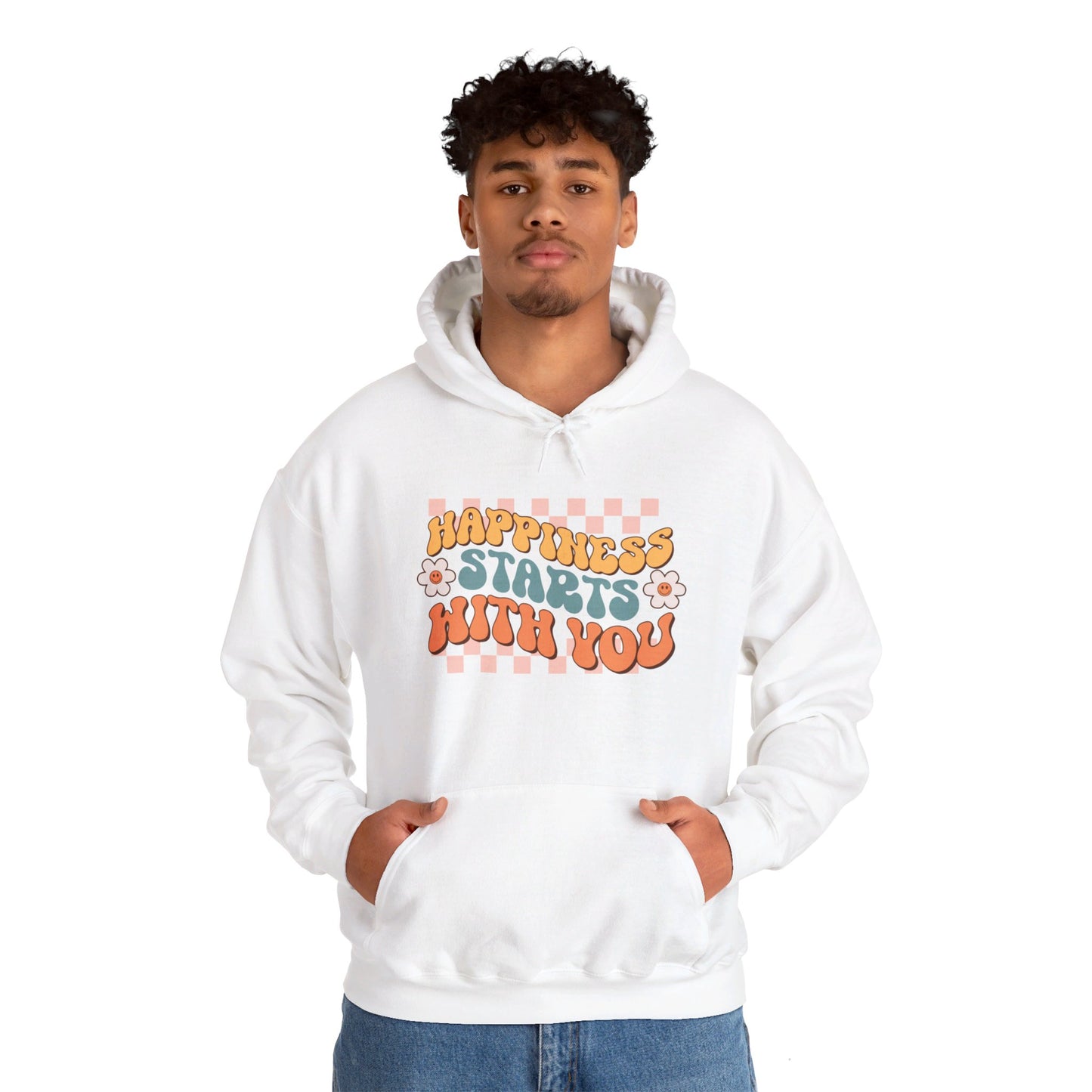 Happiness Starts With You - Hooded Sweatshirt