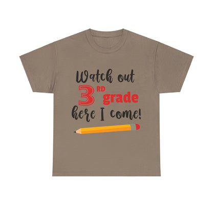Watch Out Here I Come - 3rd T-Shirt