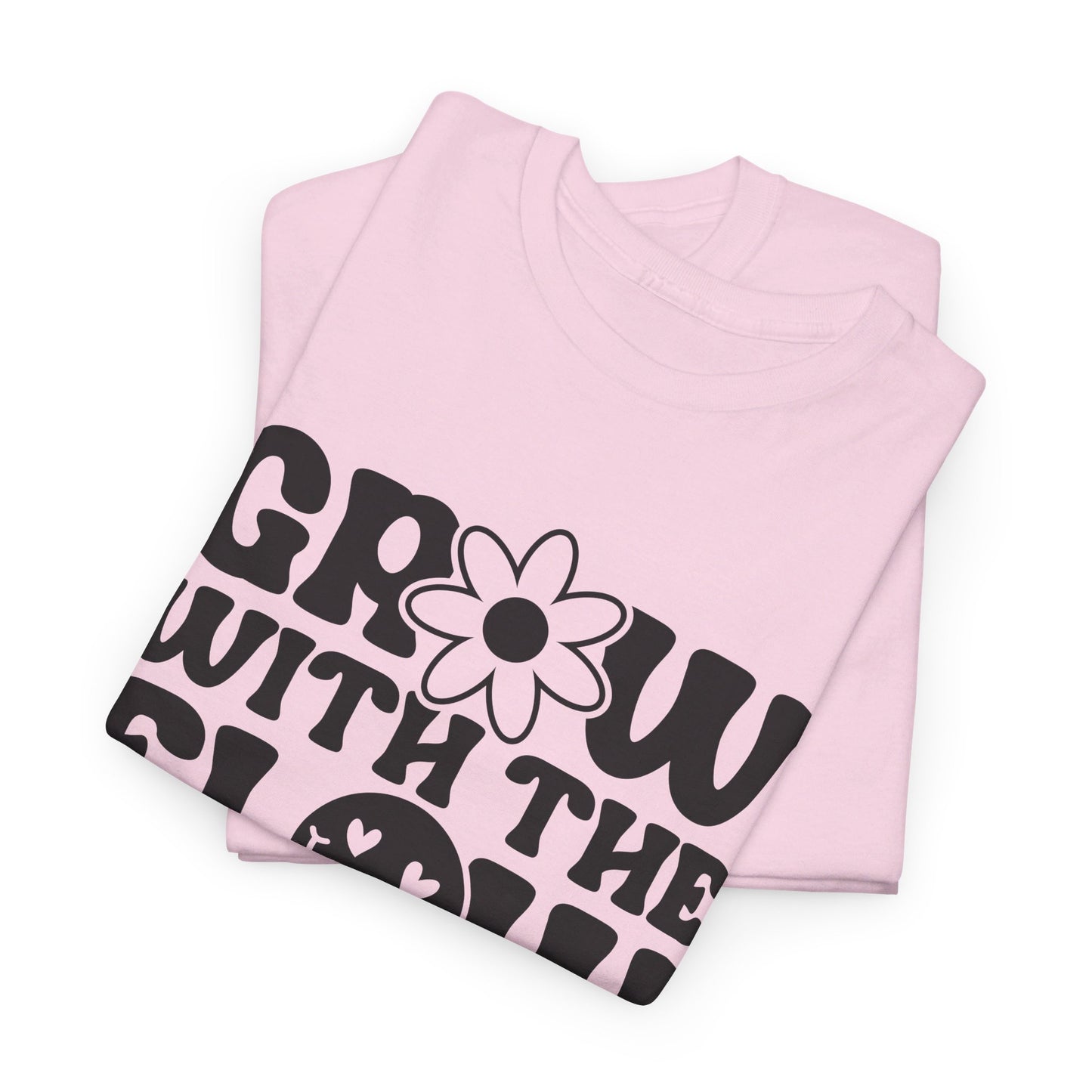 Grow With The Flow - T-Shirt