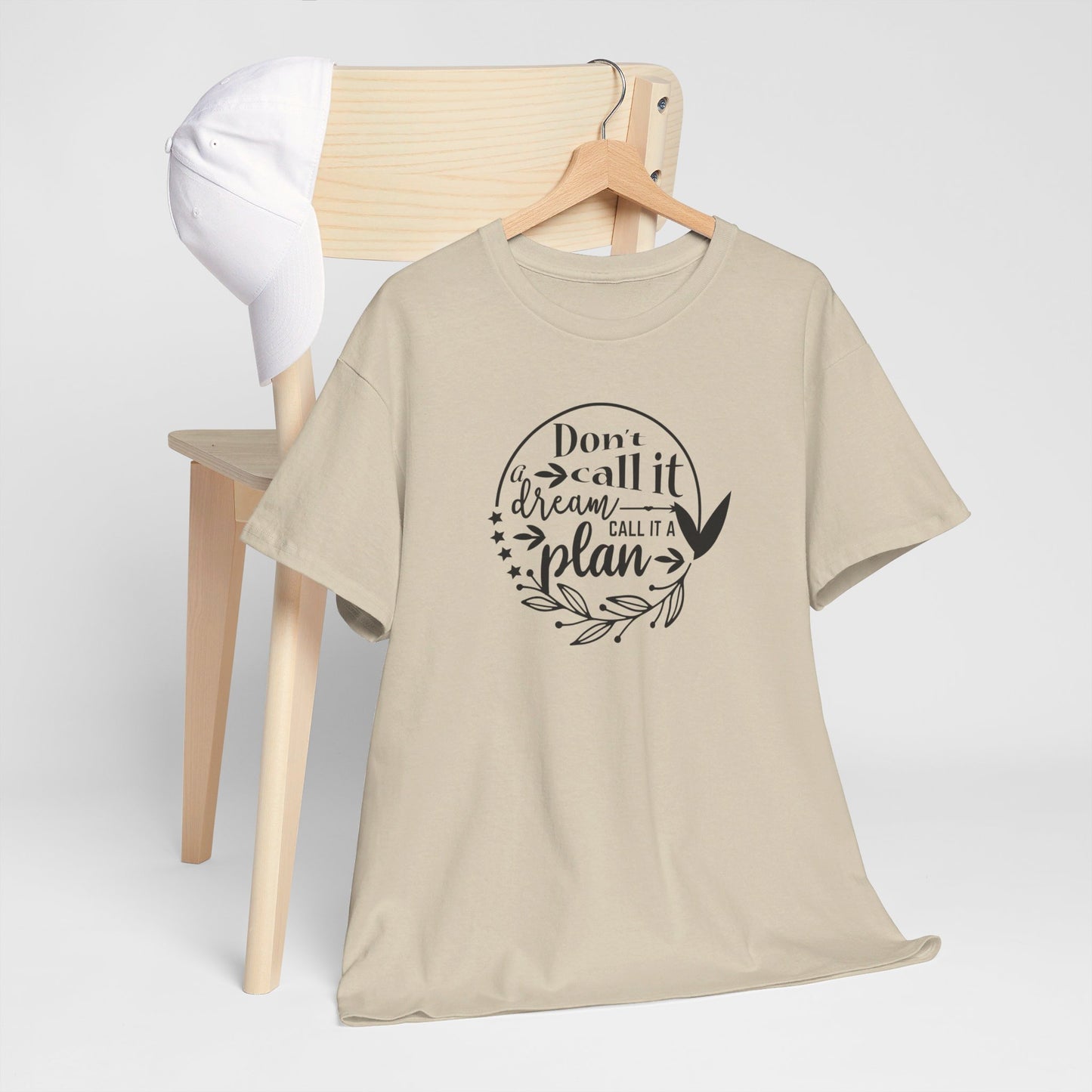 Plan, Don’t Just Dream - T-Shirt