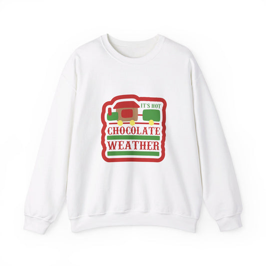 It's Hot Chocolate Weather - Sweatshirt