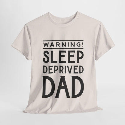 Warning Sleep Deprived Dad - T-Shirt