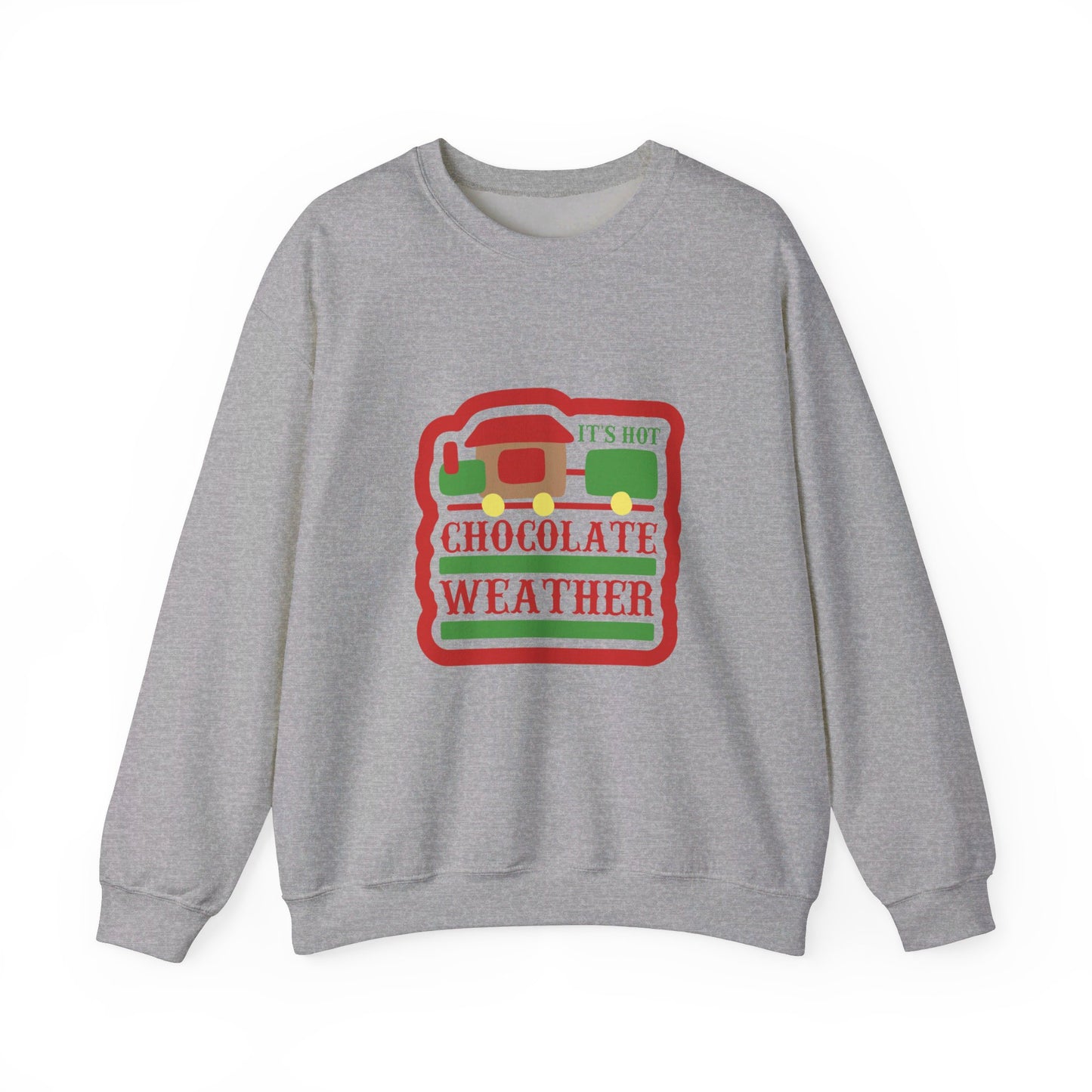 It's Hot Chocolate Weather - Sweatshirt