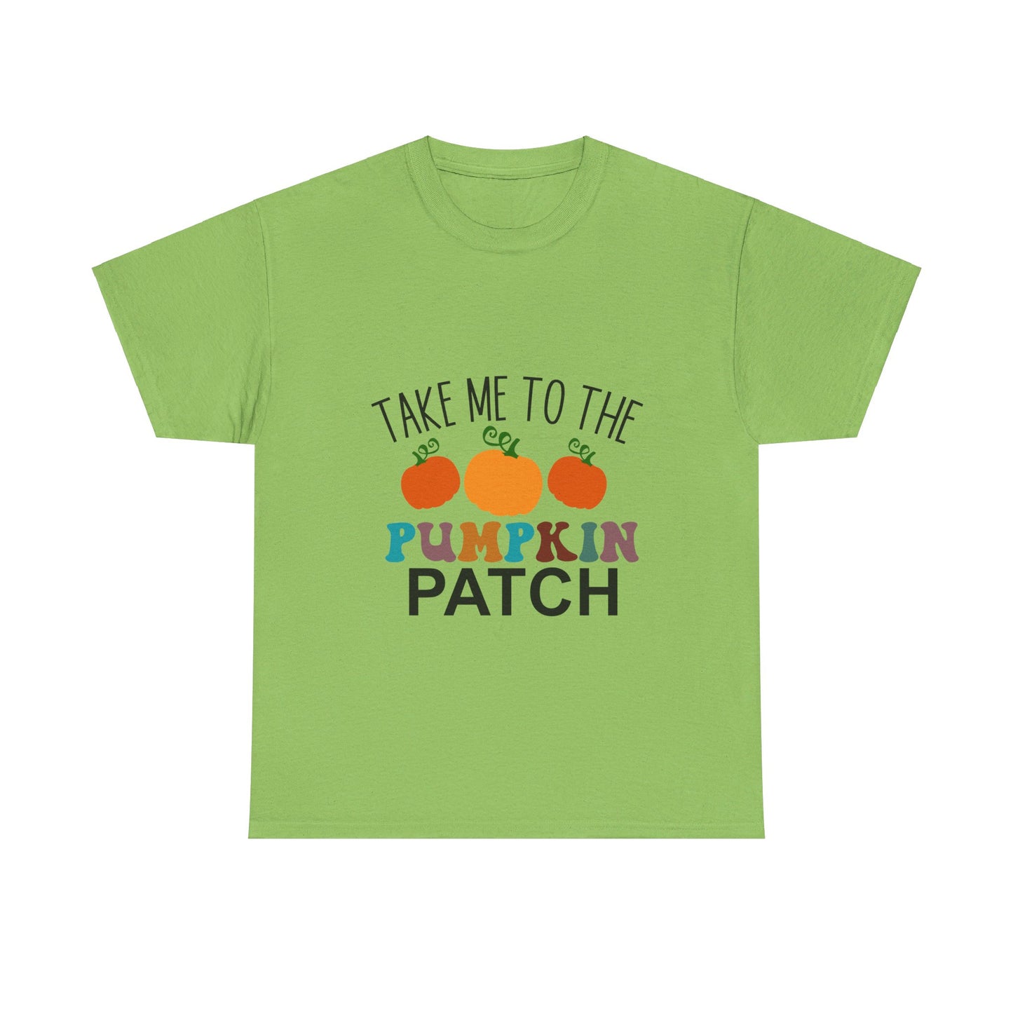 Take Me To The Pumpkin Patch-T-Shirt