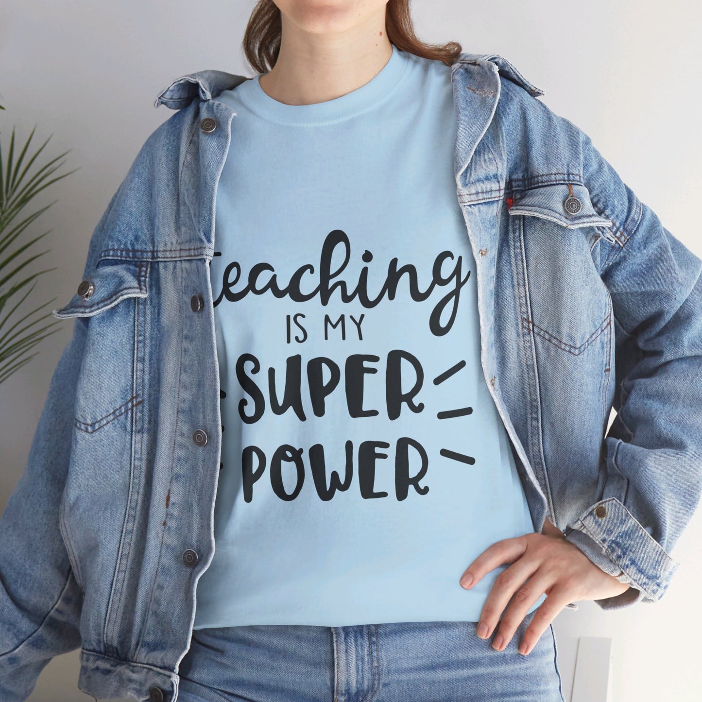 Teaching is My Super Power - T-Shirt