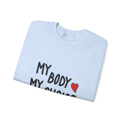 My Body, My Choice - Sweatshirt