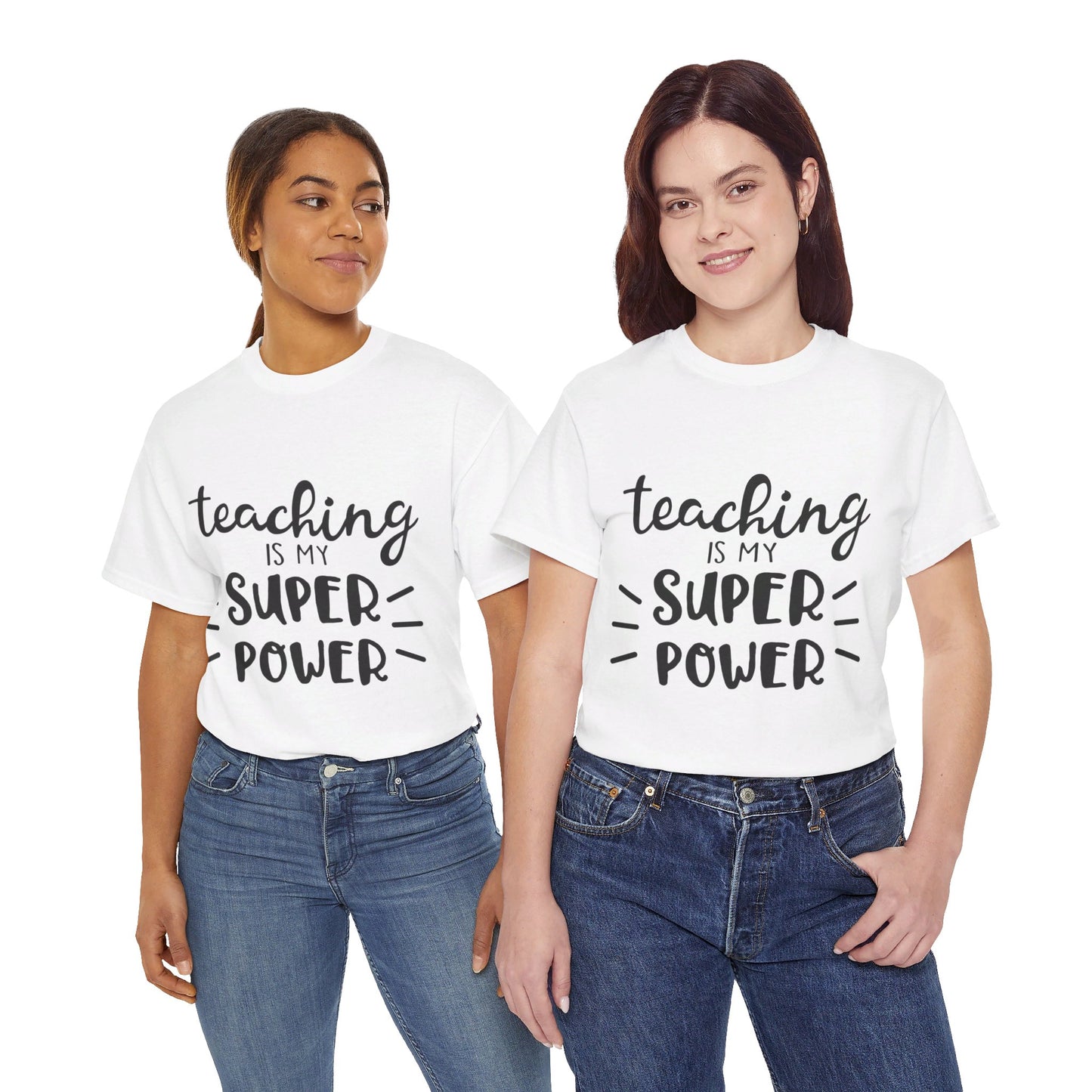 Teaching is My Super Power - T-Shirt