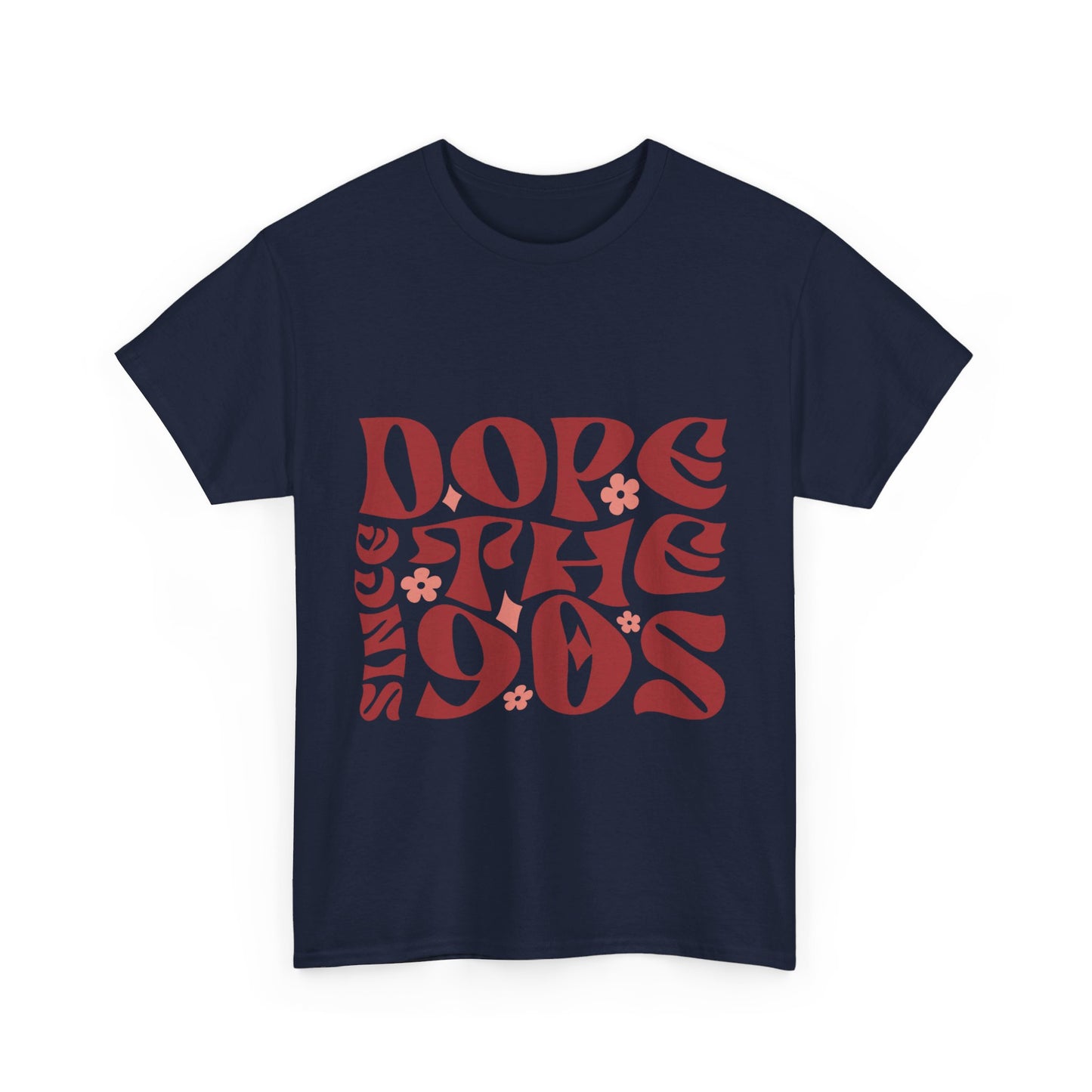 DopesinceThe90s T-Shirt