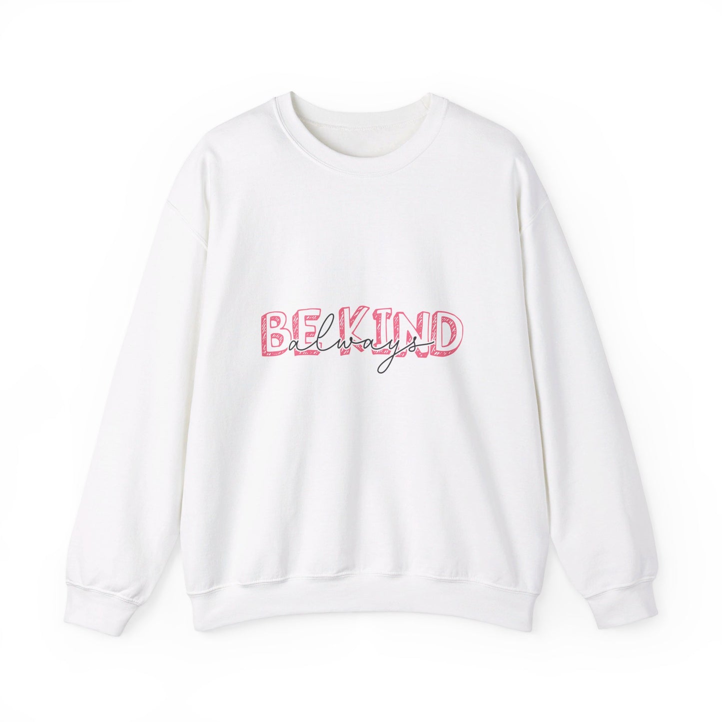 Be Kind Always - Crewneck Sweatshirt