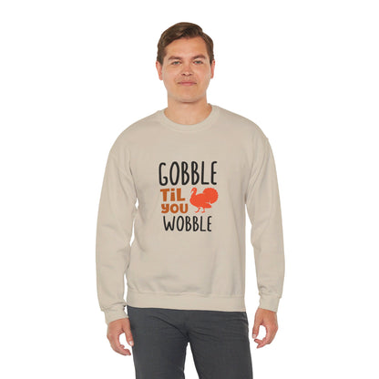 Gobble Till You Wobble - Sweatshirt