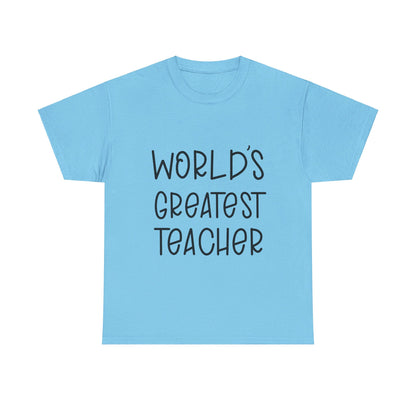 Worlds Greatest Teacher - T-Shirt