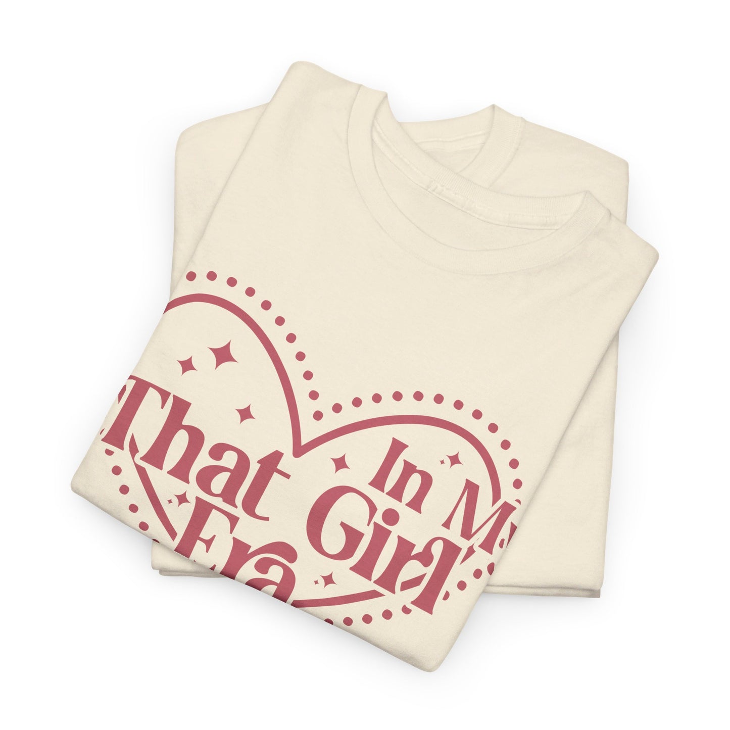 In My That Girl Era - T-Shirt