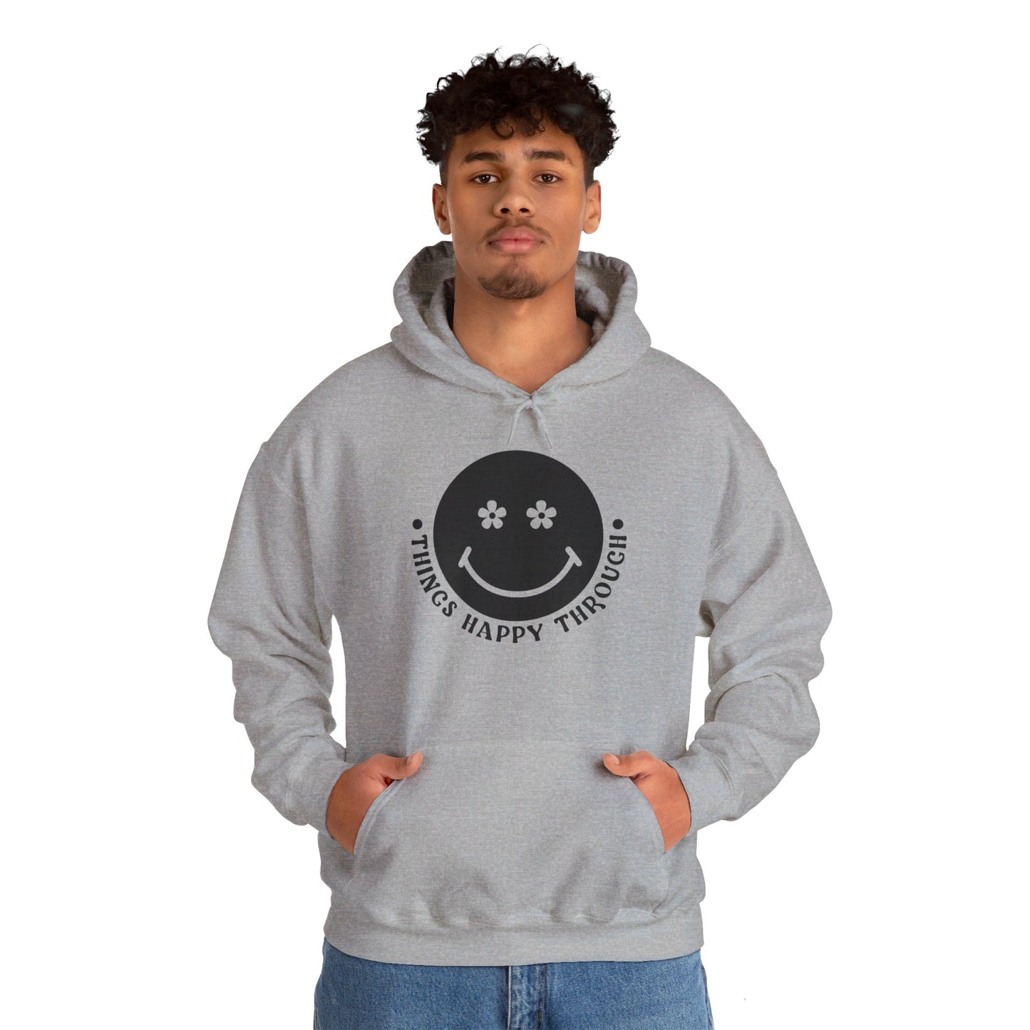 Things Happy Through - Hooded Sweatshirt