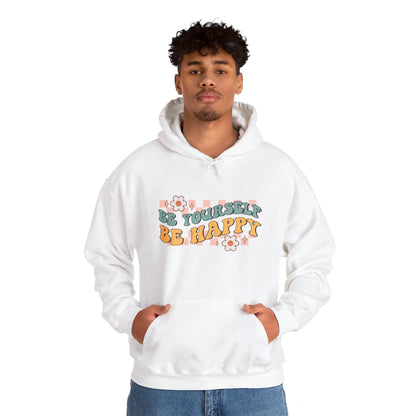 Be Yourself Be Happy - Hooded Sweatshirt