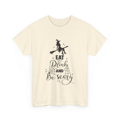 Eat Drink and Be Scary T-Shirt