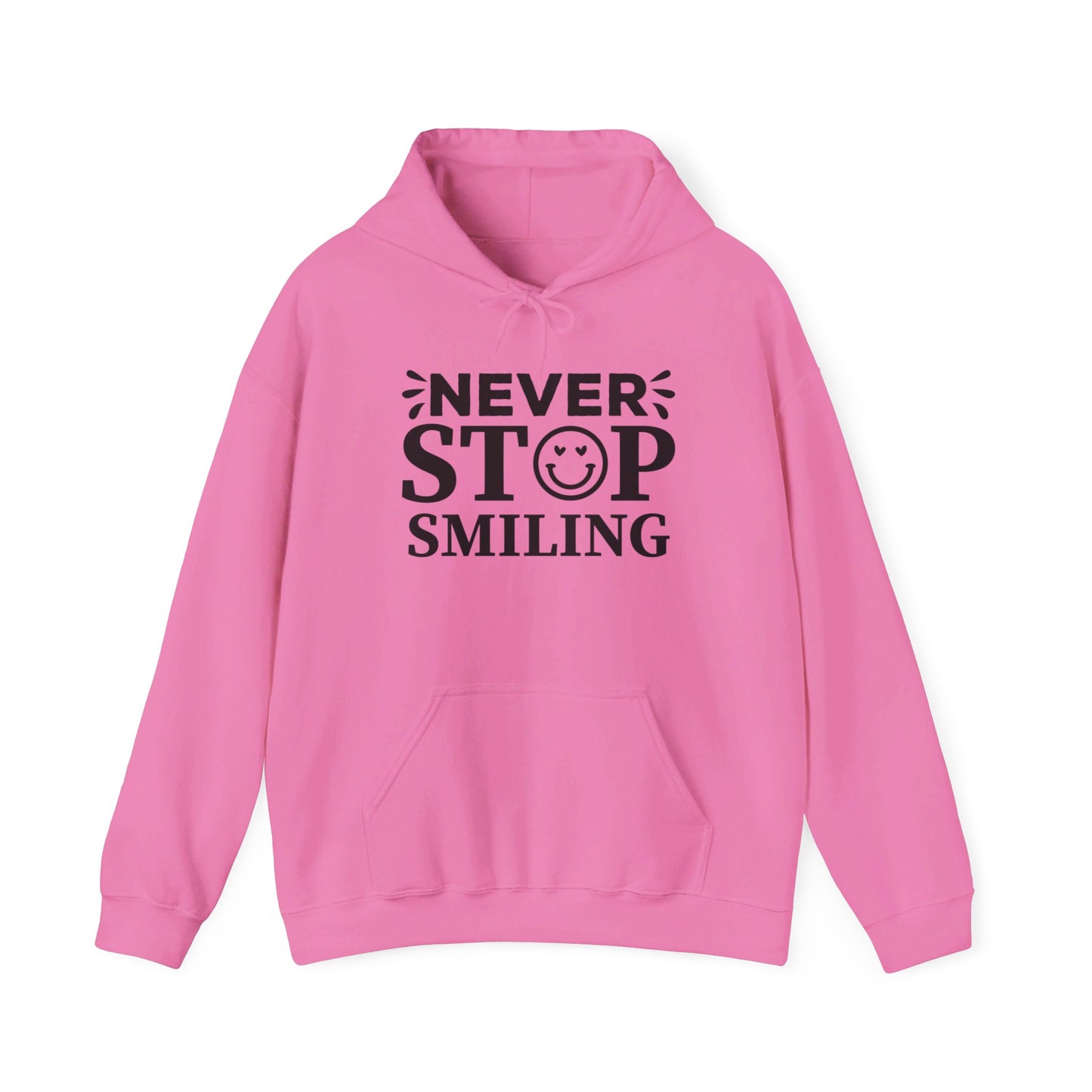 Never Stop Smiling - Hooded Sweatshirt