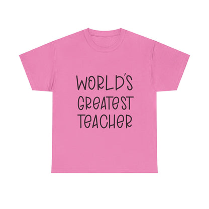 Worlds Greatest Teacher - T-Shirt