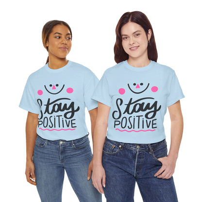 Stay Positive-T-Shirt