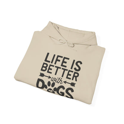 Dogs Make Life So Much Better - Hooded Sweatshirt