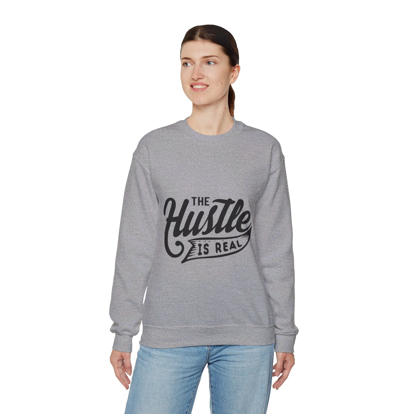 The Hustle Is Real - Sweatshirt