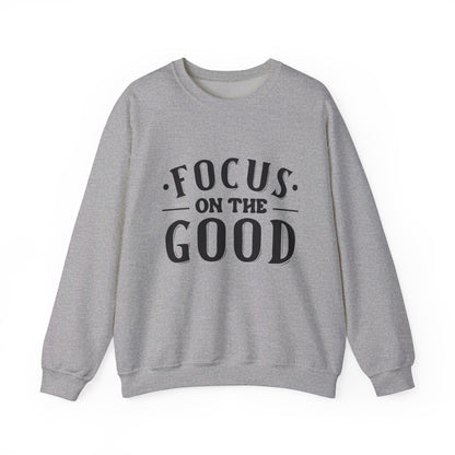 Focus On The Good - Crewneck Sweatshirt
