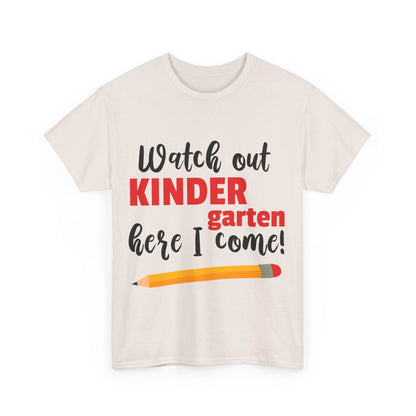 Watch Out Here I Come - Kindergarten T-Shirt