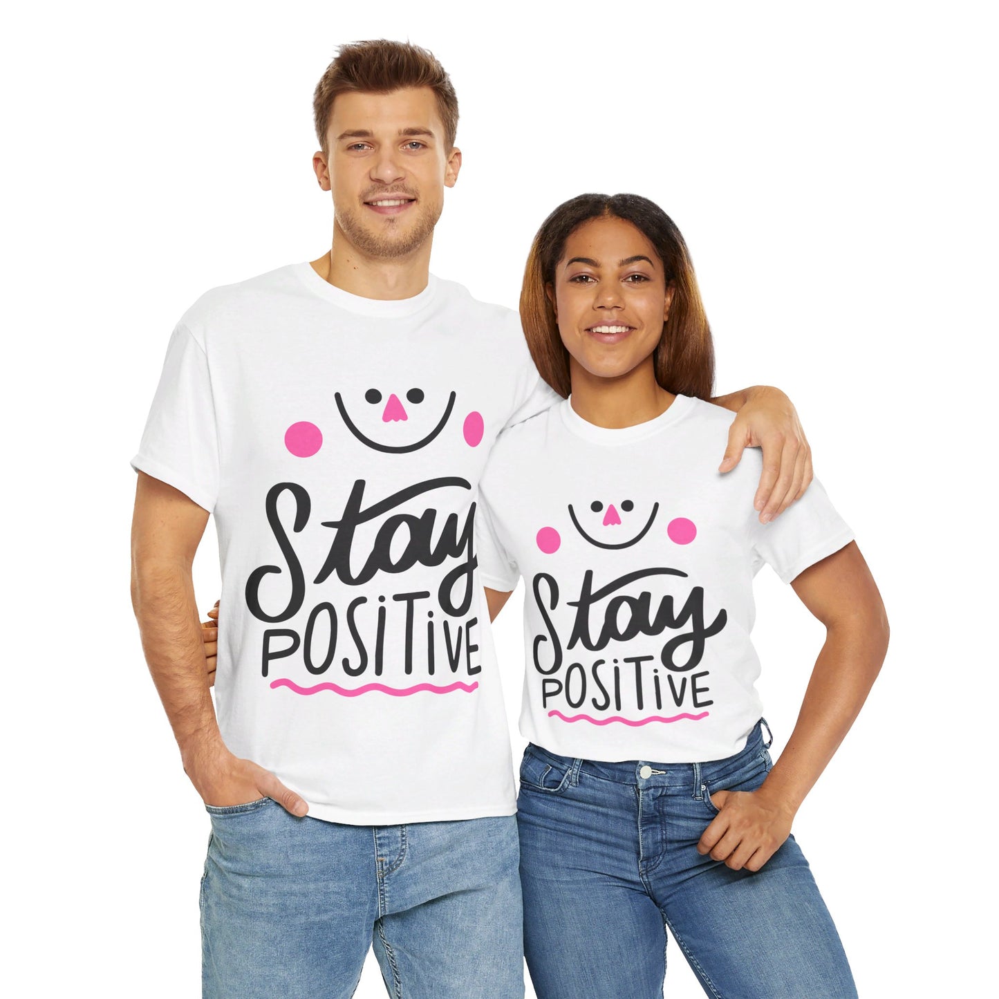 Stay Positive-T-Shirt