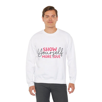 Show Yourself More Love 1 - Sweatshirt